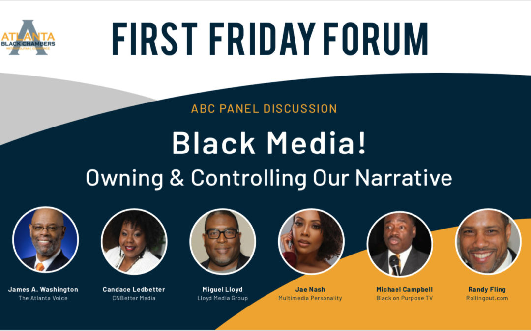 Atlanta Black Chambers Presents: Black Media! Owning & Controlling Our Narrative